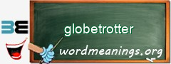 WordMeaning blackboard for globetrotter